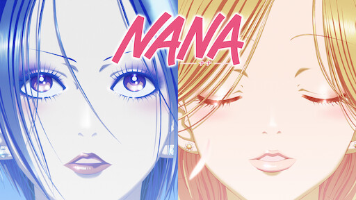 Watch NANA | Netflix Watch NANA | Netflix